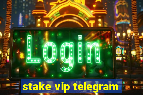 stake vip telegram